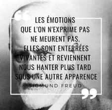 Citation Sigmund Freud — Les émotions que l'on n'exprime pas ne meurent pas